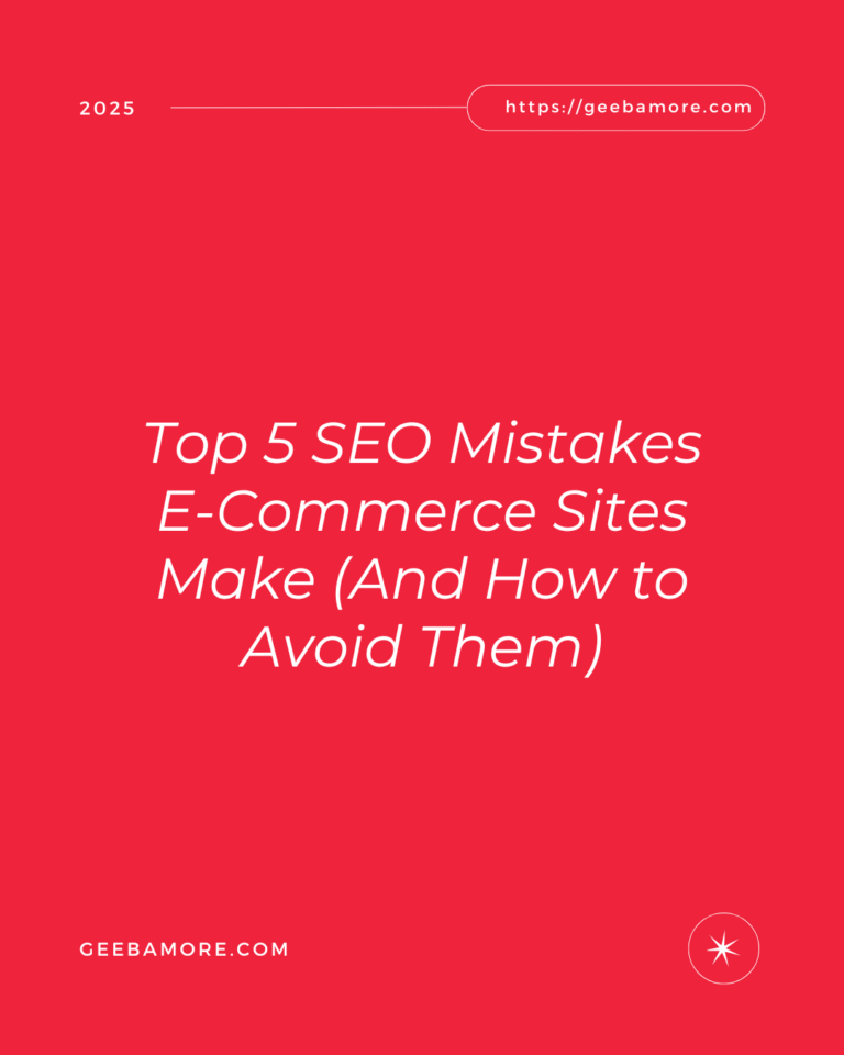 Top 5 SEO Mistakes E-Commerce Sites Make (And How to Avoid Them)