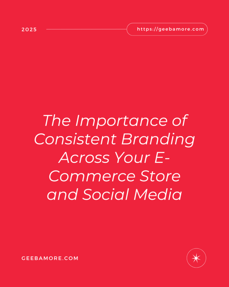 The Importance of Consistent Branding Across Your E-Commerce Store and Social Media
