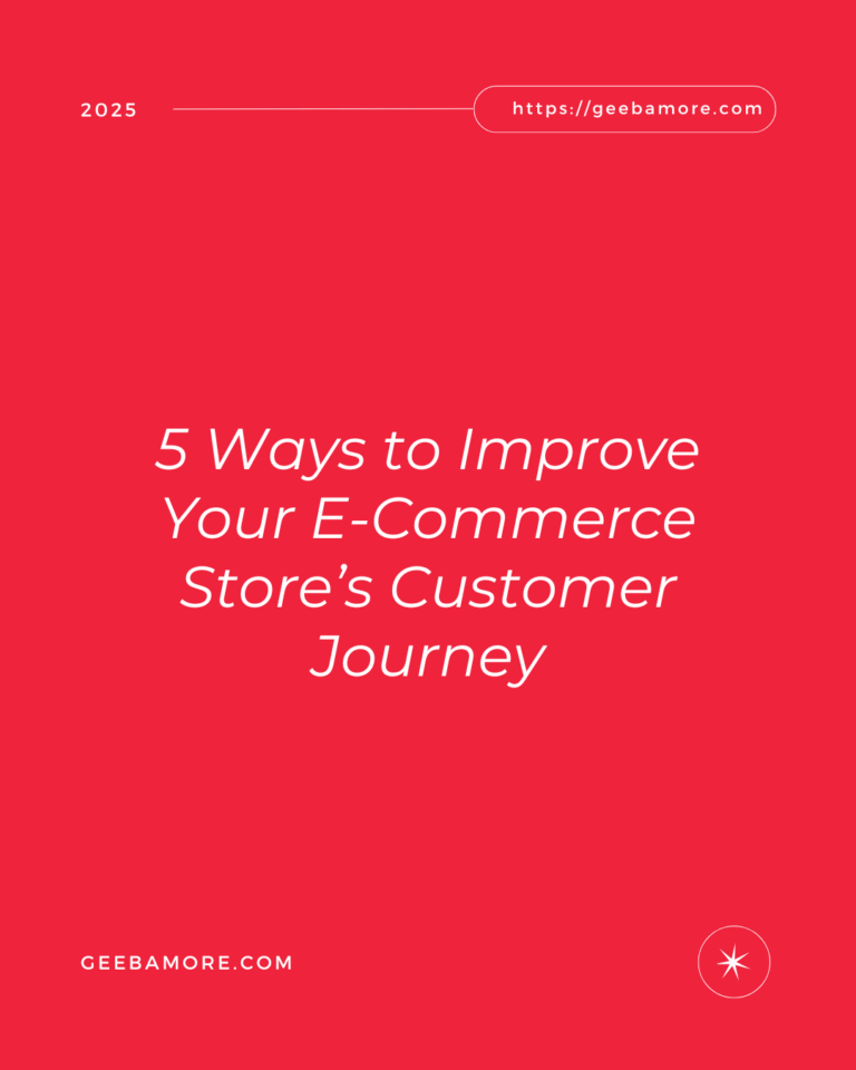 5 Ways to Improve Your E-Commerce Store’s Customer Journey