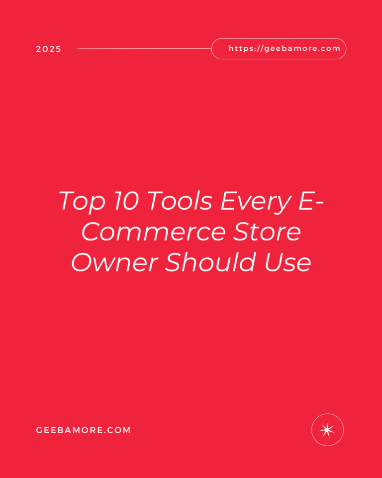 Top 10 Tools Every E-Commerce Store Owner Should Use