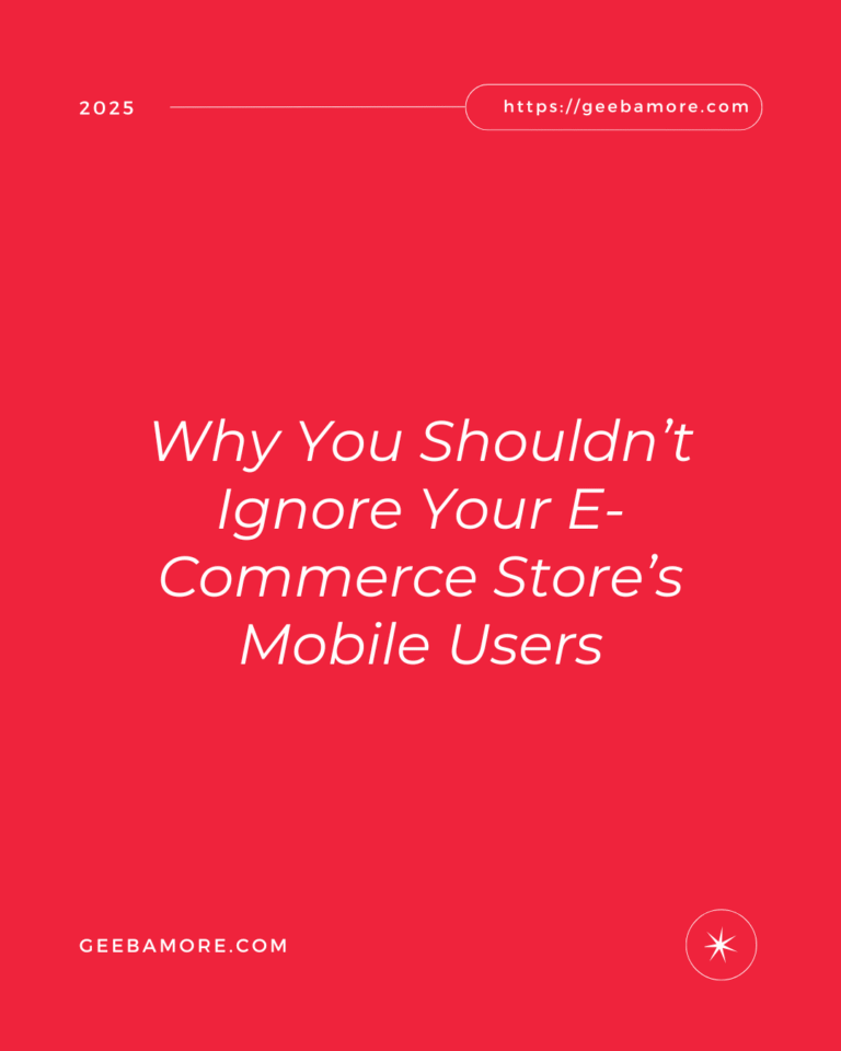 Why You Shouldn’t Ignore Your E-Commerce Store’s Mobile Users