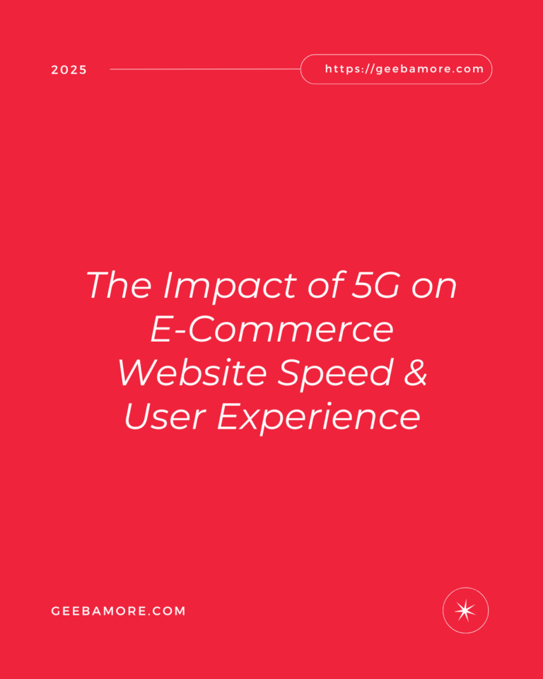 The Impact of 5G on E-Commerce Website Speed & User Experience